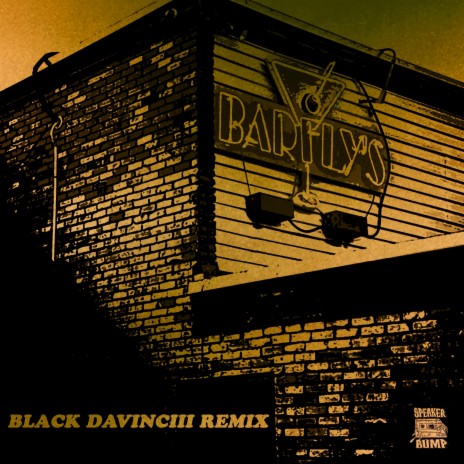 Barfly (Black DaVinciii Remix)