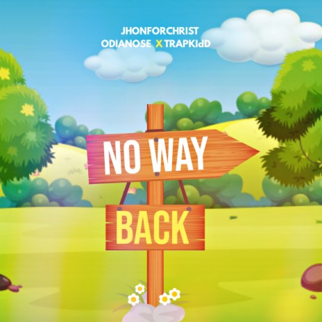 No Way Back ft. Odianose & Trap kidD | Boomplay Music