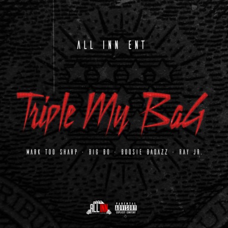 Triple My Bag (feat. Boosie Badazz & Ray Jr.) | Boomplay Music