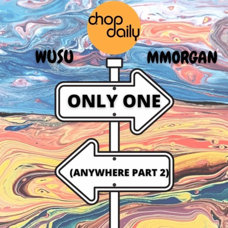 Only One (Anywhere, Pt. 2) | Boomplay Music