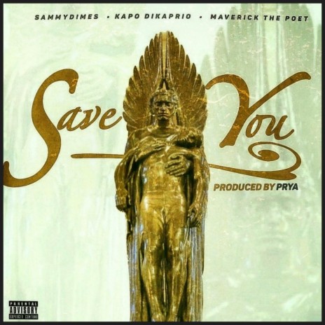 Save You ft. Kapo DiKaprio & Maverick The Poet | Boomplay Music