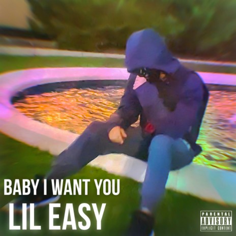 Baby I Want You | Boomplay Music