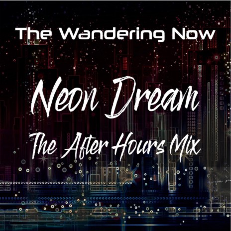 Neon Dream (After Hours Mix)