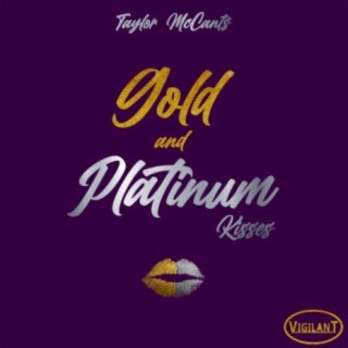 Gold and Platinum Kisses