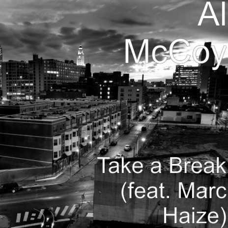 Take a Break (feat. Marc Haize) | Boomplay Music