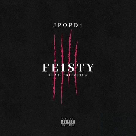 Feisty (feat. Tre Mitus) | Boomplay Music