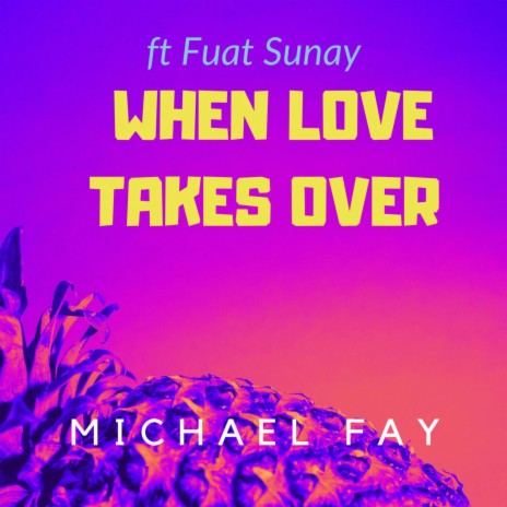 When Love Takes Over (Sax House) ft. Fuat Sunay | Boomplay Music