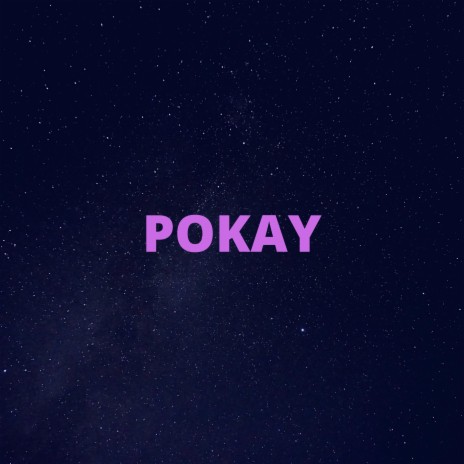 Pokay | Boomplay Music