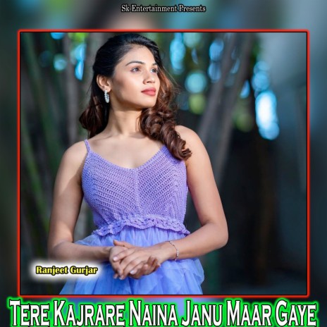 Tere Kajrare Naina Janu Maar Gaye | Boomplay Music