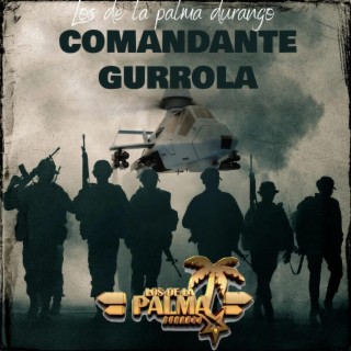 COMANDANTE GURROLA