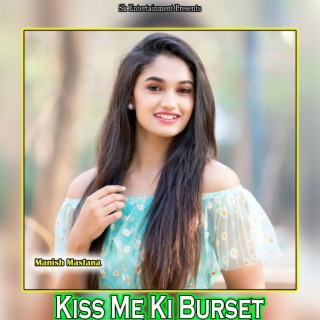 Kiss Me Ki Burset