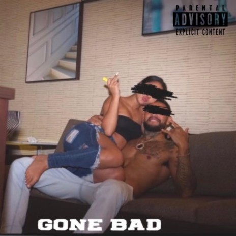 Gone Bad | Boomplay Music