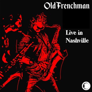 Old Frenchman (Live In Nashville)