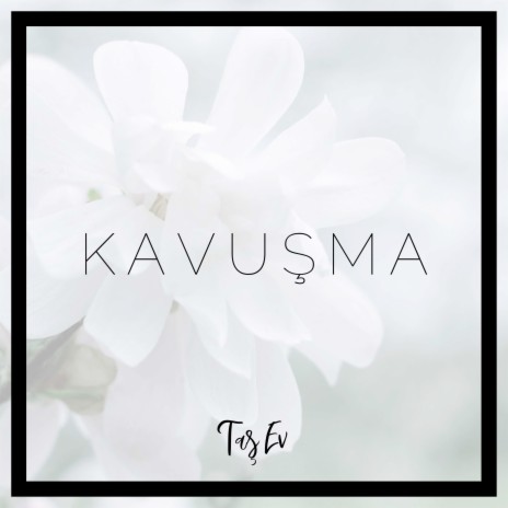 Kavuşma | Boomplay Music