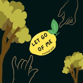 Let Go Of Me