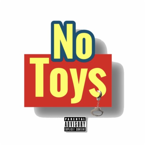 No Toys | Boomplay Music