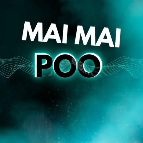 Mai Mai Poo | Boomplay Music