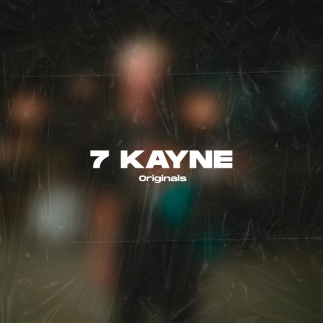 7 Kayne | Boomplay Music