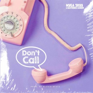 DON'T CALL
