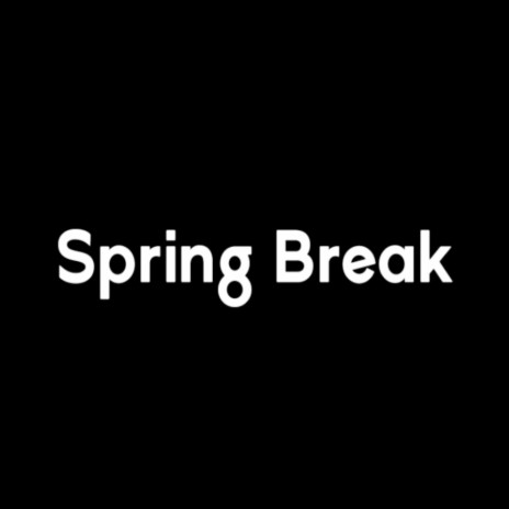 Spring Break