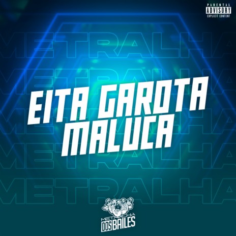 Eita Garota Maluca (feat. Mc Magrinho) | Boomplay Music