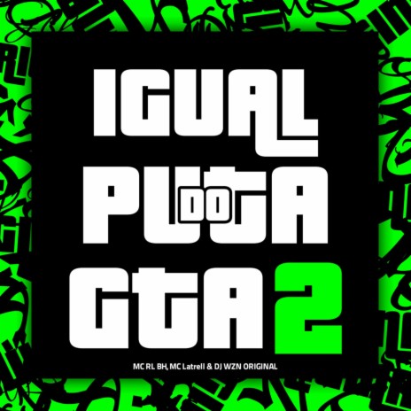 IGUAL PUTA DO GTA PARTE 2 | Boomplay Music