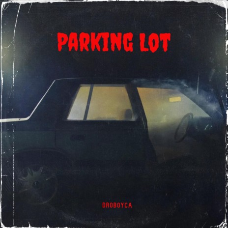 Parking Lot | Boomplay Music