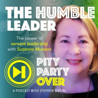 Servant Leadership: The Humble Leader - Featuring Suzanne Harman Munson