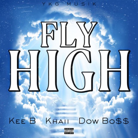 Fly High ft. Khaii & Dow Bo$$