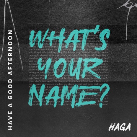 Have A Good Afternoon What's Your Name? Lyrics