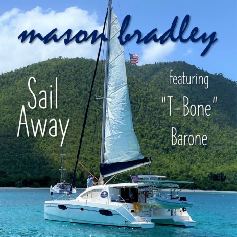 Sail Away ft. T-Bone Barone | Boomplay Music