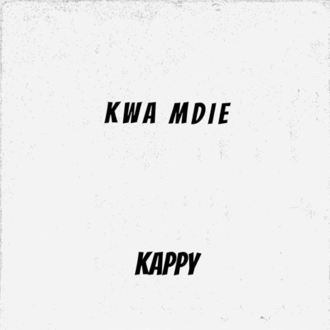 KWA MDIE | Boomplay Music