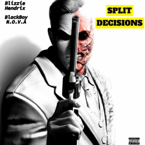 Split Decisions ft. BlackBoy N.O.V.A | Boomplay Music