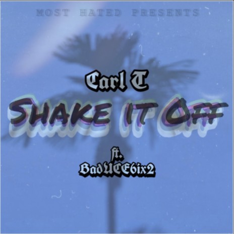 Shake it Off (feat. BadUCE6ix2) | Boomplay Music