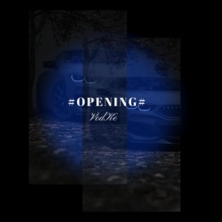 OPENING