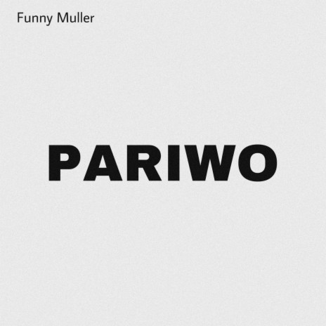 Pariwo | Boomplay Music