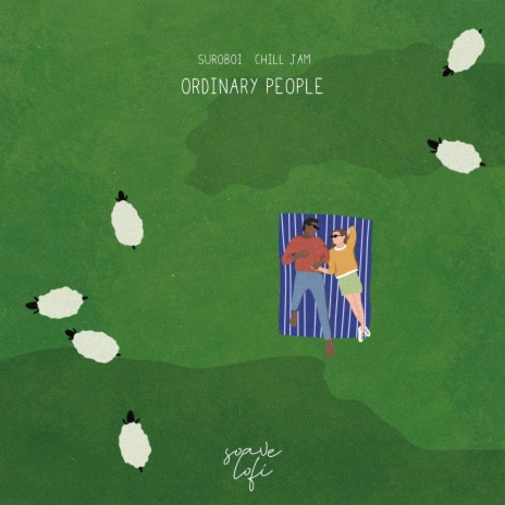 Ordinary People (Instrumental Version) ft. Chill Jam, soave lofi, John Stephens & William Adams