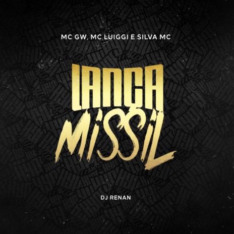 Lança Míssil ft. Mc Luiggi, Silva Mc & Dj Renan | Boomplay Music