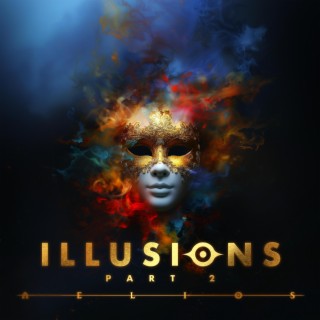 ILLUSIONS, Pt. 2 lyrics | Boomplay Music