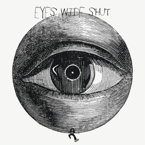 Eyes Wide Shut | Boomplay Music