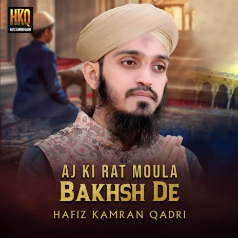 Aj Ki Rat Moula Bakhsh De | Boomplay Music