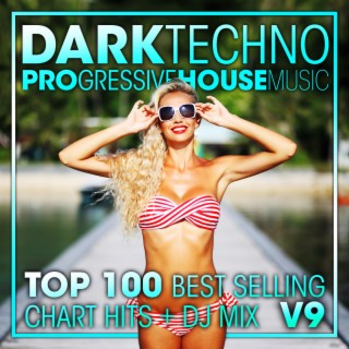 Dark Techno & Progressive House Music Top 100 Best Selling Chart Hits + DJ Mix V9