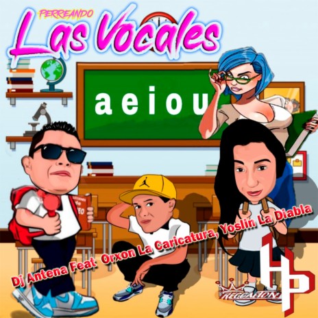 Perreando las Vocales ft. Orxon La Caricatura & Yoslin la Diabla | Boomplay Music