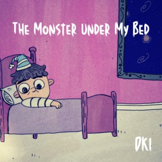 The Monster Under My Bed