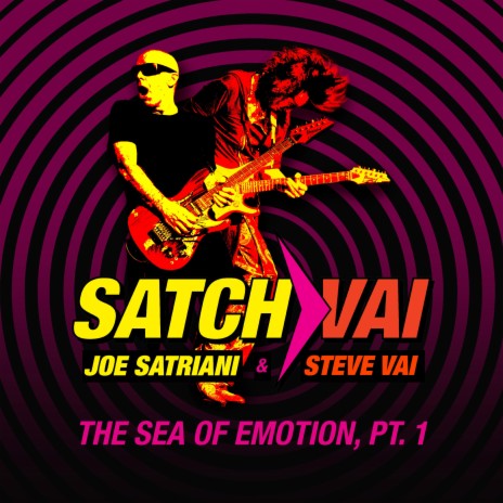 Satch/Vai: The Sea of Emotion, Pt. 1 ft. Steve Vai | Boomplay Music