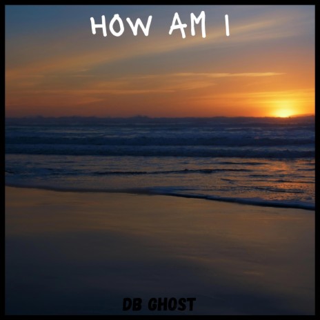 How am i | Boomplay Music