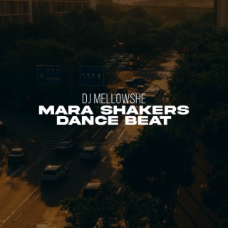 Mara Shakers Dance Beat