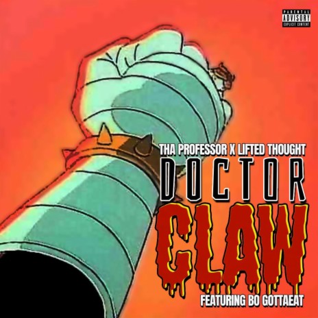 Doctor Claw ft. Lifted Thought & Bo Gottaeat | Boomplay Music