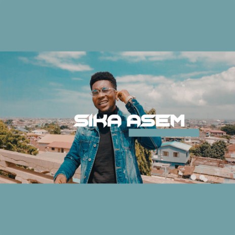 Sika Asem | Boomplay Music