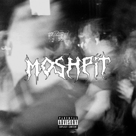 MOSHPIT | Boomplay Music